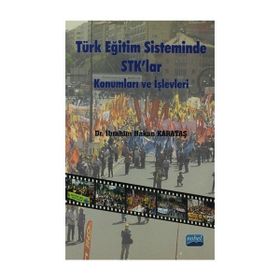 TÜRK EĞİTİM SISTEMINDE STK'LAR KONUMLARI VE İŞLEVLERİ - İBRAHİM HAKAN KARATAŞ