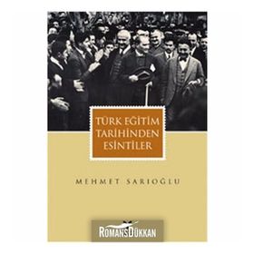 TÜRK EĞİTİM TARIHINDEN ESINTILER - MEHMET SARIOĞLU