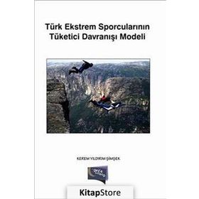 Türk Ekstrem Sporcularının Tüketici Davranışı Modeli - Kerem Yıldırım