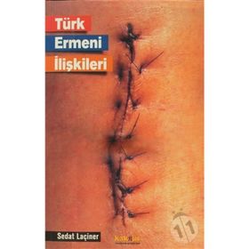 TÜRK ERMENI İLİŞKİLERİ - SEDAT LAÇİNER