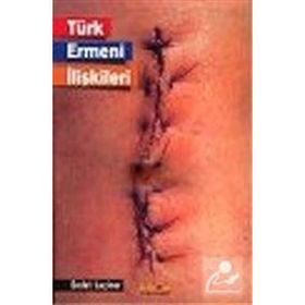 TÜRK ERMENI İLİŞKİLERİ - SEDAT LAÇİNER