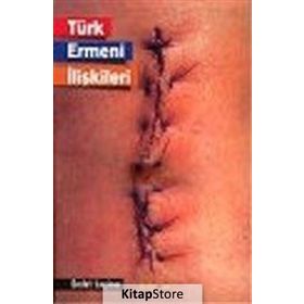 TÜRK ERMENI İLİŞKİLERİ - SEDAT LAÇİNER