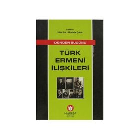 TÜRK ERMENI İLİŞKİLERİ - SEDAT LAÇİNER