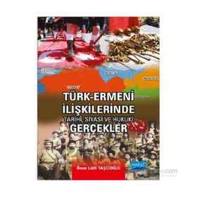 Türk-Ermeni İlişkilerinde Tarihi, Siyasi ve Hukuki Gerçekler - Ömer Lütfi Taşcıoğlu
