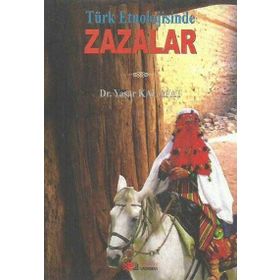 Türk Etnolojisinde Zazalar - Yaşar Kalafat