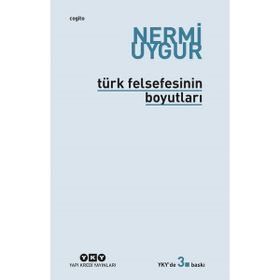 TÜRK FELSEFENIN BOYUTLARI - NERMI UYGUR
