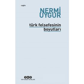 TÜRK FELSEFENIN BOYUTLARI - NERMI UYGUR