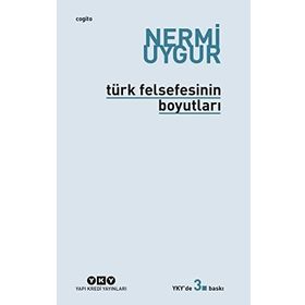 TÜRK FELSEFENIN BOYUTLARI - NERMI UYGUR