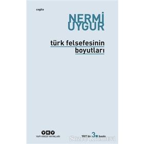 Türk Felsefesinin Boyutları - Nermi Uygur