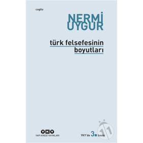 Türk Felsefesinin Boyutları - Nermi Uygur