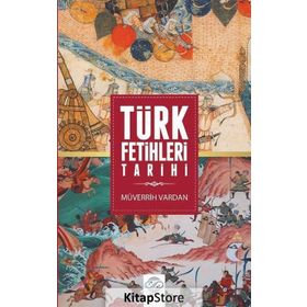 Türk Fetihleri Tarihi - Müverrih Vardan
