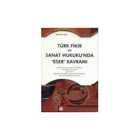 Türk Fikir ve Sanat Hukukun’da Eser Kavramı - Ramazan Uslu