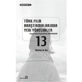 Türk Film Araştırmalarında Yeni Yönelimler 10 - Deniz Bayrakdar