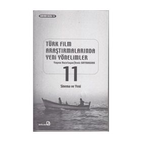 Türk Film Araştırmalarında Yeni Yönelimler 11 - Deniz Bayrakdar
