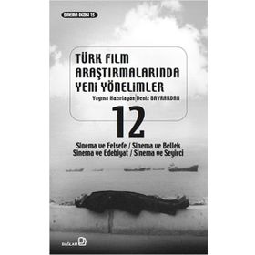 Türk Film Araştırmalarında Yeni Yönelimler 12 - Deniz Bayrakdar