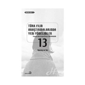 Türk Film Araştırmalarında Yeni Yönelimler 13 -Deniz Bayrakdar