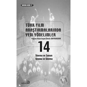 Türk Film Araştırmalarında Yeni Yönelimler 14 - Deniz Bayrakdar