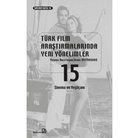 Türk Film Araştırmalarında Yeni Yönelimler 15 - Deniz Bayrakdar