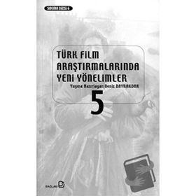 Türk Film Araştırmalarında Yeni Yönelimler 5 - Deniz Bayrakdar