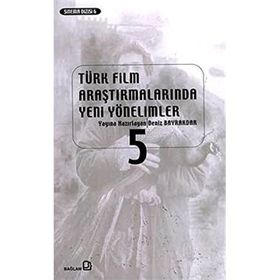 Türk Film Araştırmalarında Yeni Yönelimler 5 - Deniz Bayrakdar