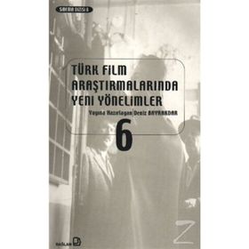 TÜRK FILM ARAŞTIRMALARINDA YENI YÖNELİMLER 6 - KOLEKTIF