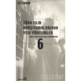 TÜRK FILM ARAŞTIRMALARINDA YENI YÖNELİMLER 6 - KOLEKTIF