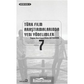 Türk Film Araştırmalarında Yeni Yöntemler 7 - Deniz Bayrakdar