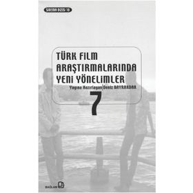 Türk Film Araştırmalarında Yeni Yöntemler 7 - Deniz Bayrakdar