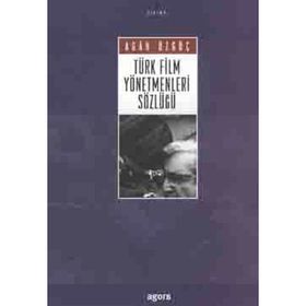 TÜRK FILM YÖNETMENLERİ SÖZLÜĞÜ - AGAH ÖZGÜÇ