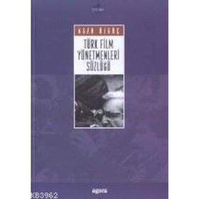 TÜRK FILM YÖNETMENLERİ SÖZLÜĞÜ - AGAH ÖZGÜÇ