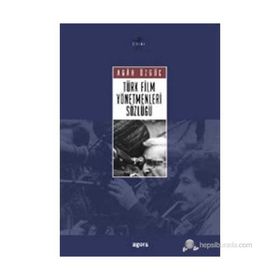 TÜRK FILM YÖNETMENLERİ SÖZLÜĞÜ - AGAH ÖZGÜÇ