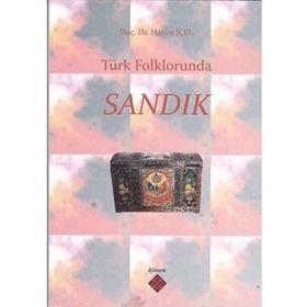 Türk Folklorunda Sandık - Hatice İçel