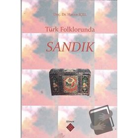 Türk Folklorunda Sandık - Hatice İçel