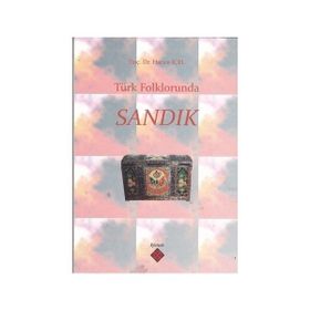 Türk Folklorunda Sandık - Hatice İçel