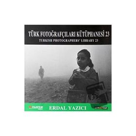TÜRK FOTOĞRAFÇILARI KÜTÜPHANESİ 23 - ERDAL YAZICI