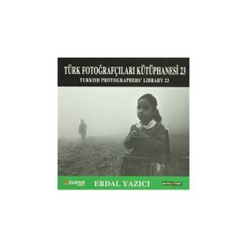 TÜRK FOTOĞRAFÇILARI KÜTÜPHANESİ 23 - ERDAL YAZICI