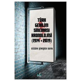 Türk Gerilim Sineması Kronolojisi - 1914 - 2019 - Gizem Şimşek Kaya