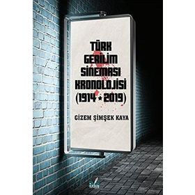 Türk Gerilim Sineması Kronolojisi - 1914 - 2019 - Gizem Şimşek Kaya