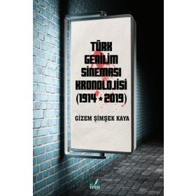 Türk Gerilim Sineması Kronolojisi - 1914 - 2019 - Gizem Şimşek Kaya