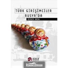 TÜRK GİRİŞİMCİLER RUSYA'DA - ÖZBEY MEN