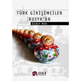 TÜRK GİRİŞİMCİLER RUSYA'DA - ÖZBEY MEN