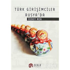 TÜRK GİRİŞİMCİLER RUSYA'DA - ÖZBEY MEN