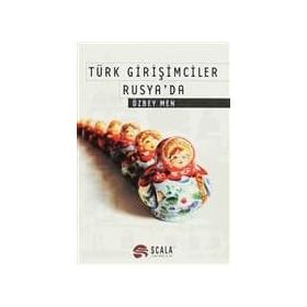 TÜRK GİRİŞİMCİLER RUSYA'DA - ÖZBEY MEN