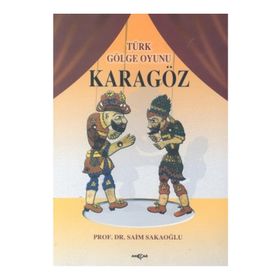 TÜRK GÖLGE OYUNU KARAGÖZ - SAIM SAKAOĞLU