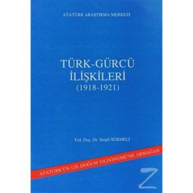 Türk - Gürcü İlişkileri - Serpil Sürmeli