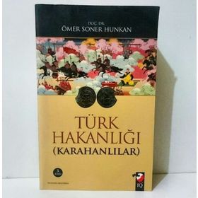 Türk Hakanlığı Karahanlılar - Ömer Soner Hunkan
