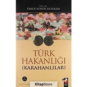 Türk Hakanlığı Karahanlılar - Ömer Soner Hunkan
