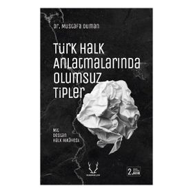 Türk Halk Anlatmalarında Olumsuz Tipler Karakum Yayınevi