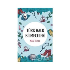 Türk Halk Bilmeceleri - Naki Tezel