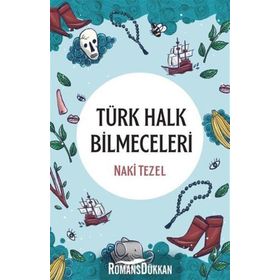 Türk Halk Bilmeceleri - Naki Tezel